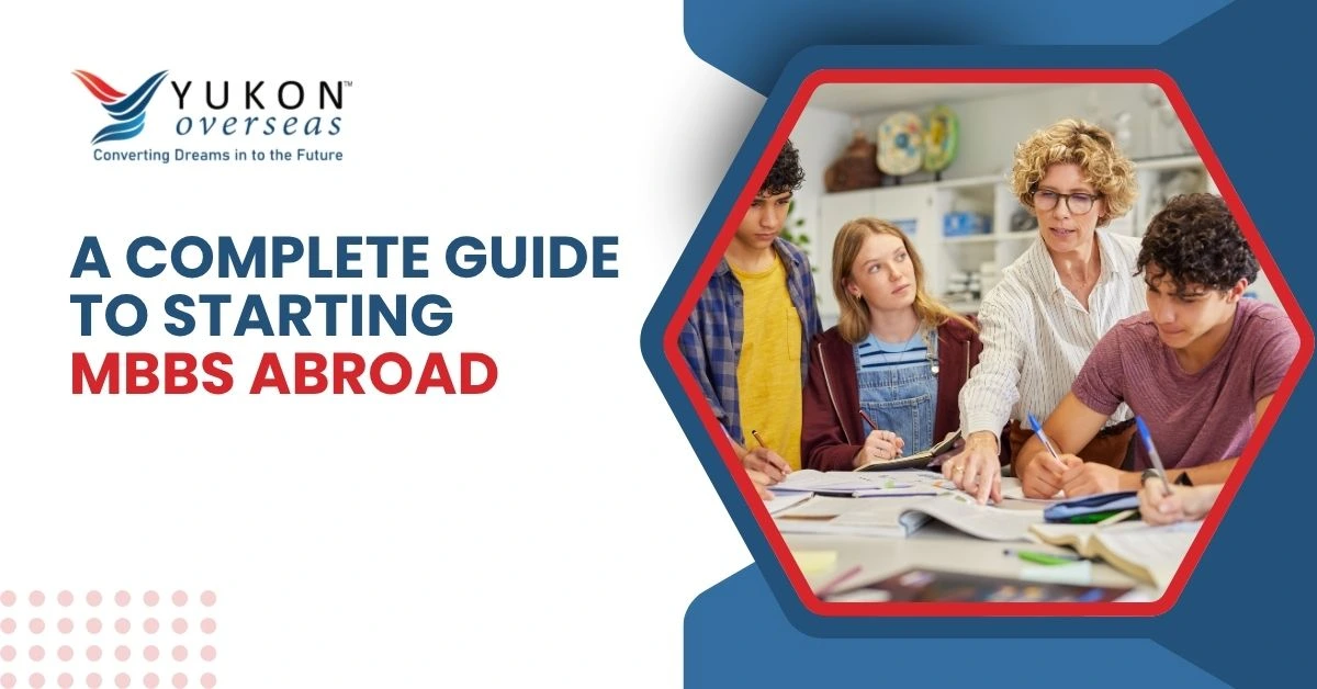 A Complete Guide to Starting MBBS Abroad