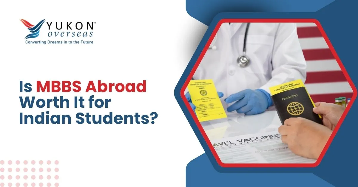Is MBBS Abroad Worth It for Indian Students?