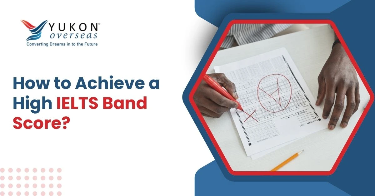 How to Achieve a High IELTS Band Score?