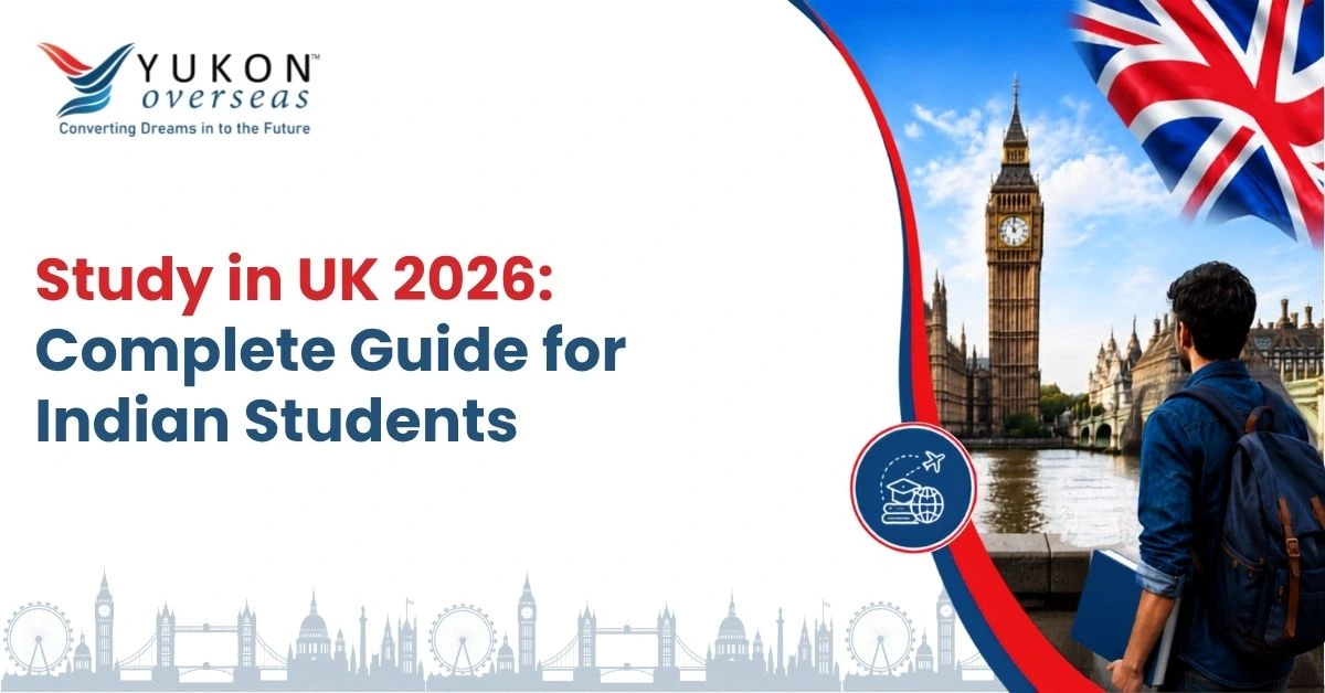 Study in UK 2026: Complete Guide for Indian Students